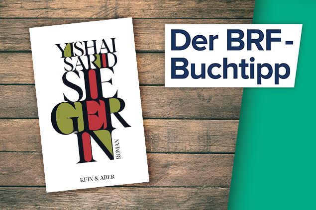 Der Buchtipp auf BRF1: "Siegerin" von Yishai Sarid (Kein & Aber Verlag)