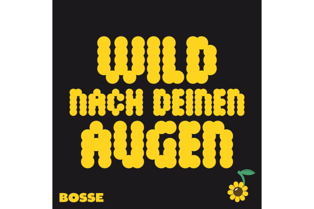 Bosse - Wild Nach Deinen Augen