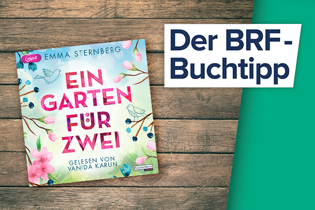 Der Buchtipp auf BRF1: "Ein Garten für Zwei" von Emma Sternberg (Cover: Random House Audio Verlag)