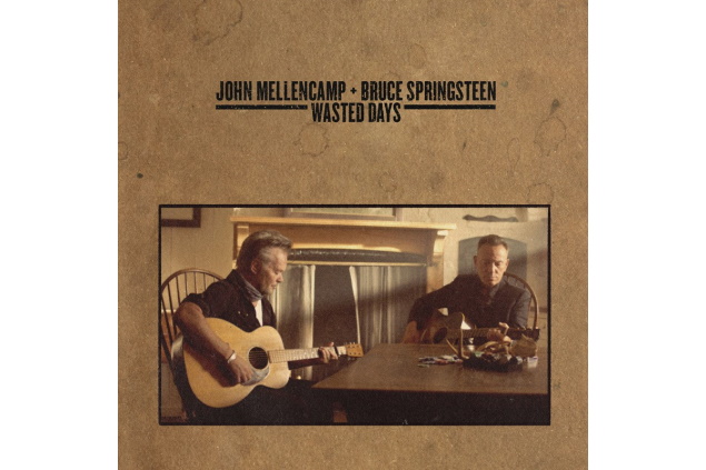 John Mellencamp feat. Bruce Springsteen - Wasted Days