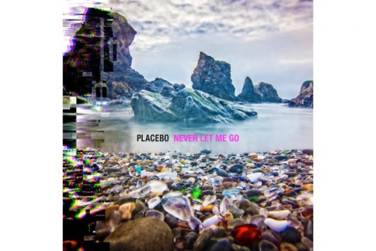 Placebo - Never Let Me Go