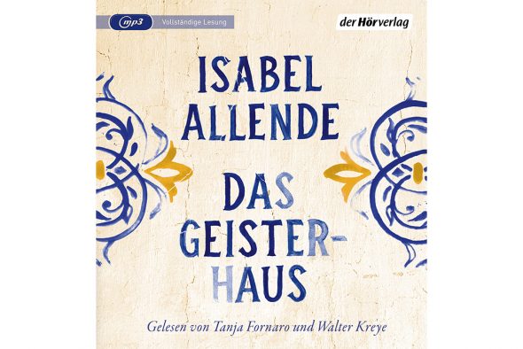 "Das Geisterhaus" von Isabelle Allende (Hörbuch-Cover: Der Hörverlag)