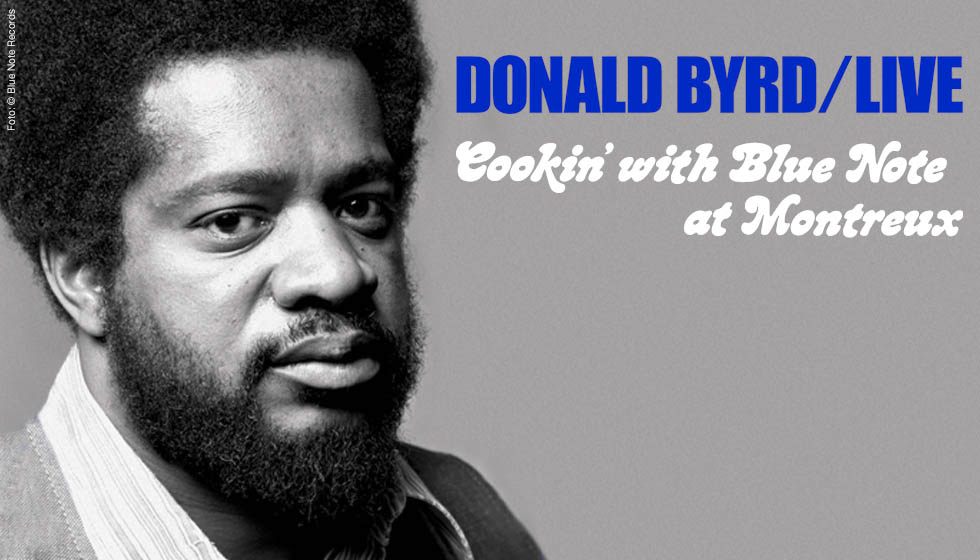 "Live: Cookin’ with Blue Note at Montreux" von Donald Byrd (Bild: Blue Note Records)