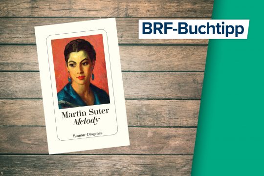 Der Buchtipp auf BRF1: "Melody" von Martin Sutter (Diogenes Verlag)