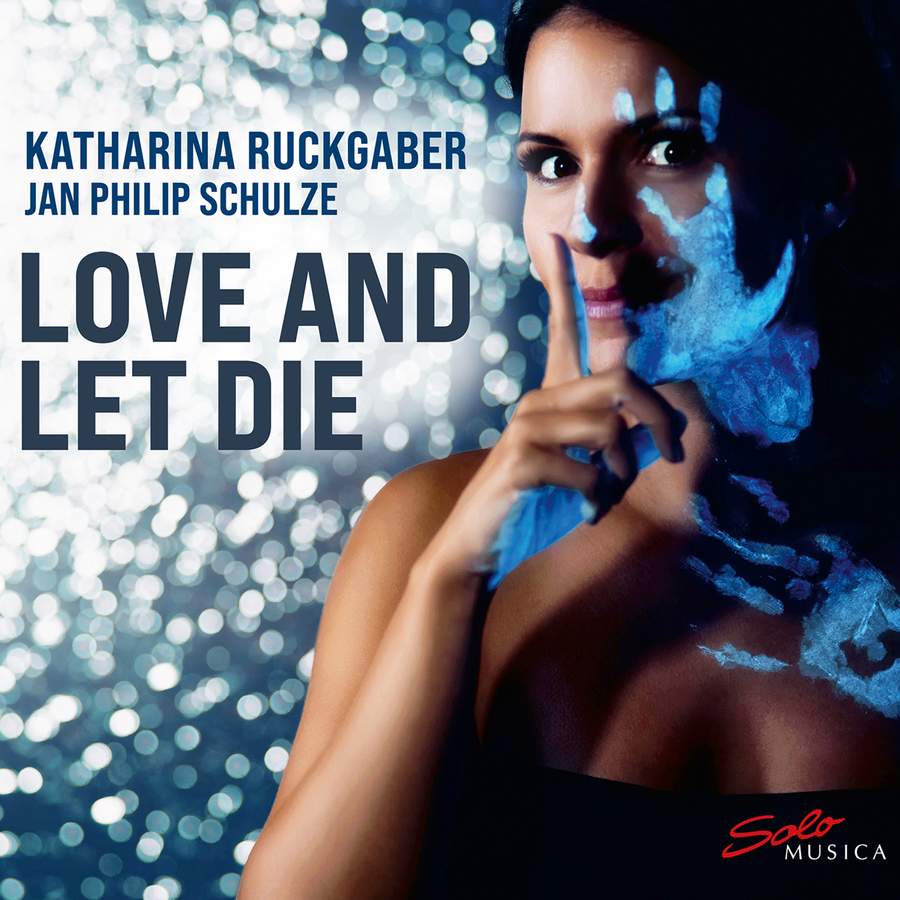 "Love and Let Die" von Katharina Ruckgaber und Jan Philip Schulze (Solo Musica) 