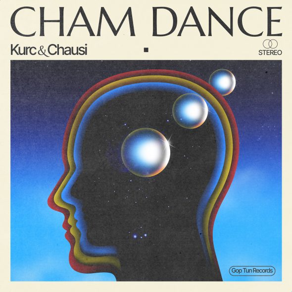 Cham Dance: Die neue EP von Chausi und Kurc (Gop Tun Records)