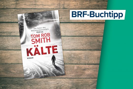 Buchtipp der Woche: Tom Rob Smith - Kälte (Heyne)