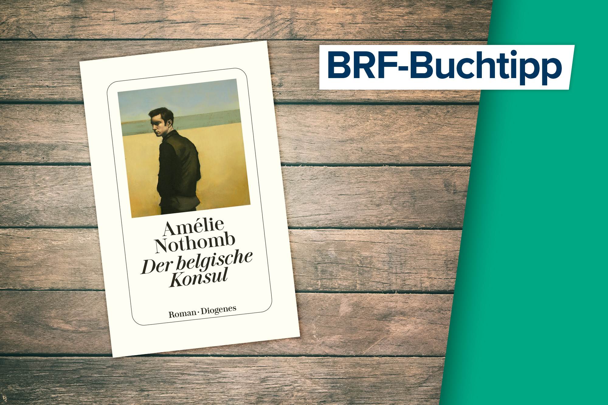 Der Buchtipp auf BRF1: "Der belgische Konsul" von Amélie Nothomb (Diogenes Verlag)