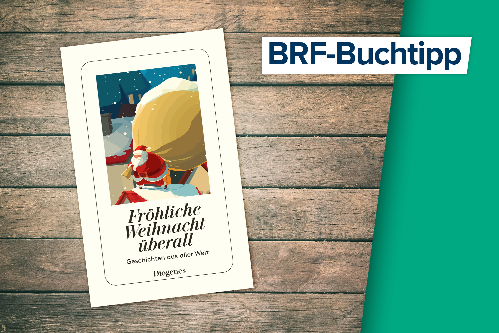 Fröhliche Weihnacht überall (Buchcover: © Diogenes Verlag)