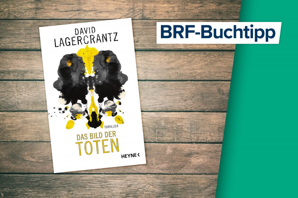 Der Buchtipp auf BRF1: "Das Bild der Toten" von David Lagercrantz (Heyne Verlag)