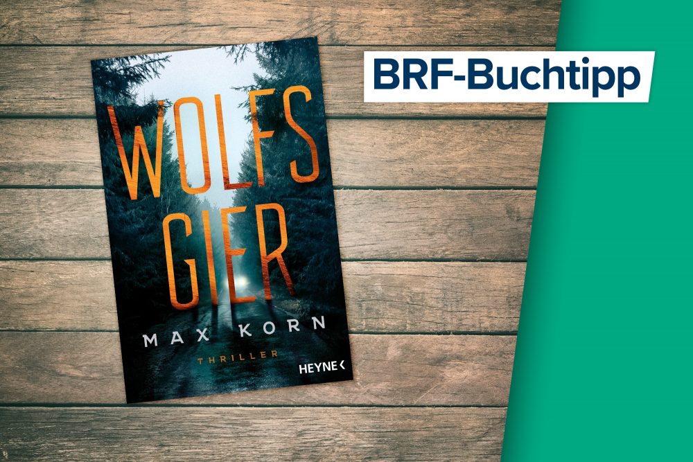 Buchtipp: "Wolfsgier" von Max Korn (Buchcover: © Heyne Verlag)