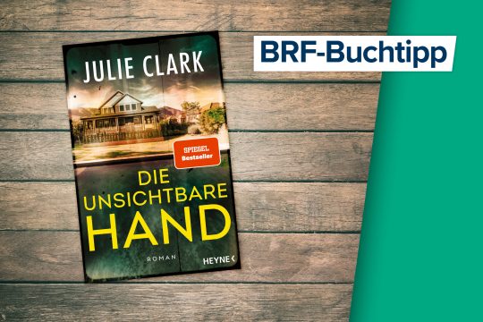 Julie Clark: Die unsichtbare Hand