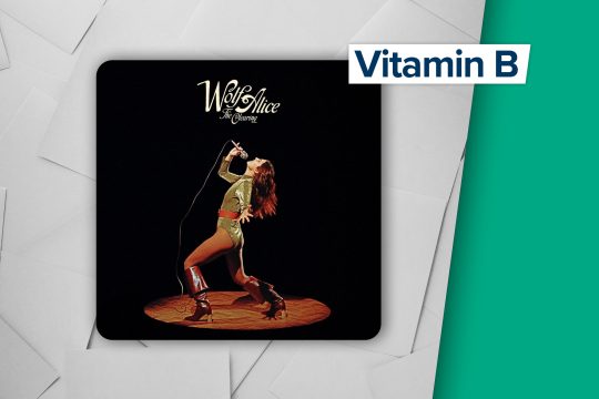 Vitamin B: Wolf Alice - The Clearing