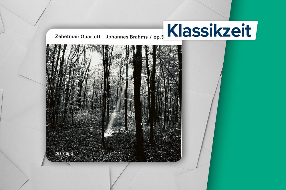 "Johannes Brahms Opus 51" des Zehetmair Quartetts