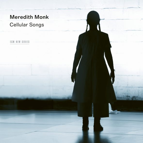"Cellular Songs" von Meredith Monk