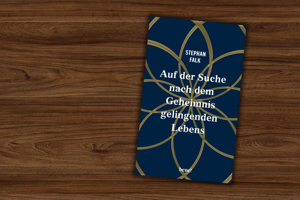 Das Buch "Auf der Suche nach dem Geheimnis gelingenden Lebens" von Stephan Falk