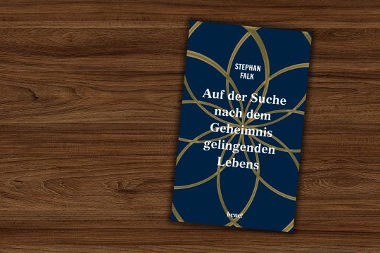 Das Buch "Auf der Suche nach dem Geheimnis gelingenden Lebens" von Stephan Falk